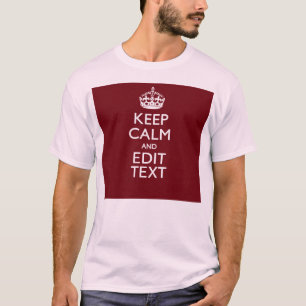 Cranberry Wine Burgundy Keep Calm have Jouw tekst T-shirt