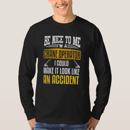 Crane Driver Crane Operator Auto Crane Constructio T-shirt (Voorkant)