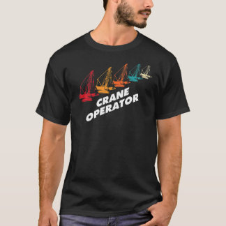 Crane driver crane whisperer crane whisperer t-shirt