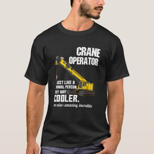 Crane Operator Definition T-shirt (Voorkant)