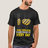 Crane Operator do and enjoy it Construction Worker T-shirt (Voorkant)