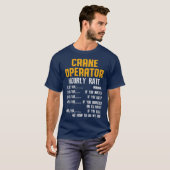 Crane Operator Funny Funny Driver T-shirt (Voorkant volledig)