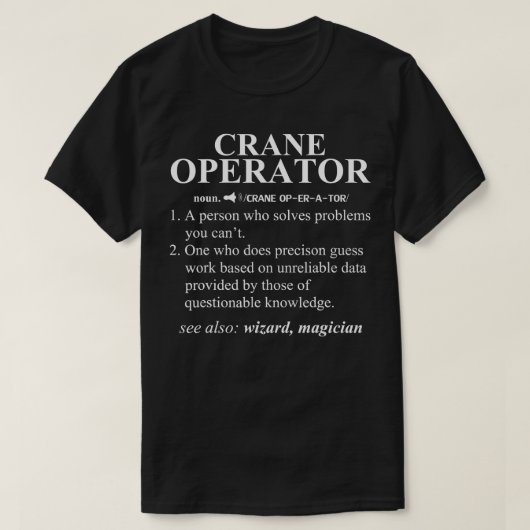 Crane Operator Funny Noun Dictionary Definition T-shirt (Design voorkant)
