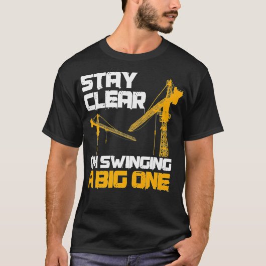 Crane operator geschenken blijven vrij in swingen t-shirt (Voorkant)