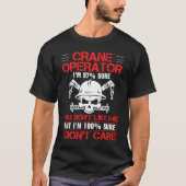 Crane Operator Ik ben 97% zeker van t-shirt (Voorkant)