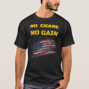 Crane Operator meme citeert grappige mannen jongen T-shirt