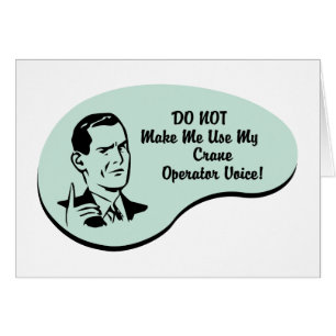Crane Operator Voice