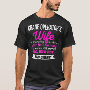 Crane Operators Vrouw Gift Funny Jubileum T-shirt
