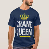 Crane Queen Vrouwen Meisjes Operator Funny Cool Sc T-shirt (Voorkant)