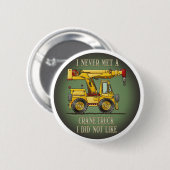Crane Truck Operator Quote Button Pin (Voorkant /achterkant)