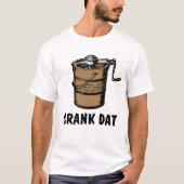 Crank dat - Homemade Ice Cream Freezer T-shirt (Voorkant)