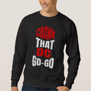 Crank dat Washington DC Go-muziekcadeau voor een Trui