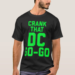Crank dat Washington DC Go-ontwerp maakt T-shirt