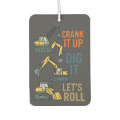 Crank It Up Dig It Lets Roll Construction Machine Luchtverfrisser (Voorkant)