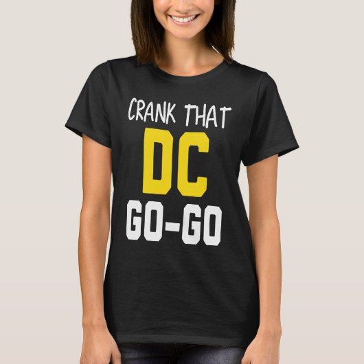 Crank That Washington DC Go Go T-shirt (Voorkant)