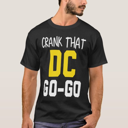 Crank That Washington DC Go Go T-shirt (Voorkant)
