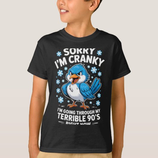 Cranky Bird Terrible 90s Funny Quote Design  T-shirt (Voorkant)