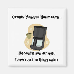 Cranky Mama's Home-brew Magnet