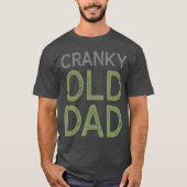 Cranky Old Dad T-shirt (Voorkant)