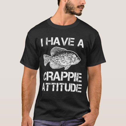 Crappie Attitude Funny Crappies Vist vissers T-shirt (Voorkant)