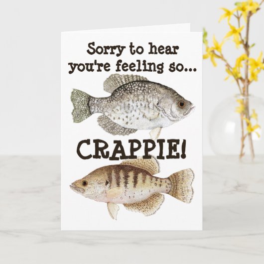 Crappie humoristisch Get Well Kaart (Gele Bloem)