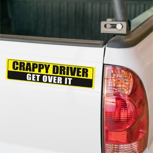 CRAPPY DRIVER BUMPERSTICKER (Op Truck)