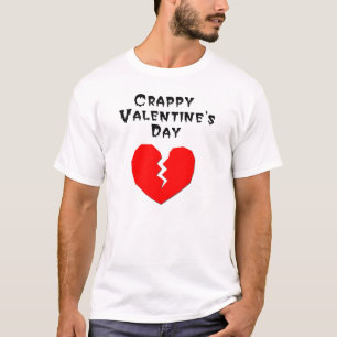 Crappy Valentijnsdag T-shirt