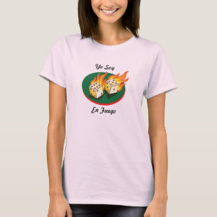Craps and Gambling_Flaming Dice_Yo Soy En Fuego T-shirt