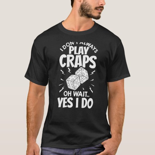 Crapt Table Crapaking Strategy Rules Game Dice T-shirt (Voorkant)
