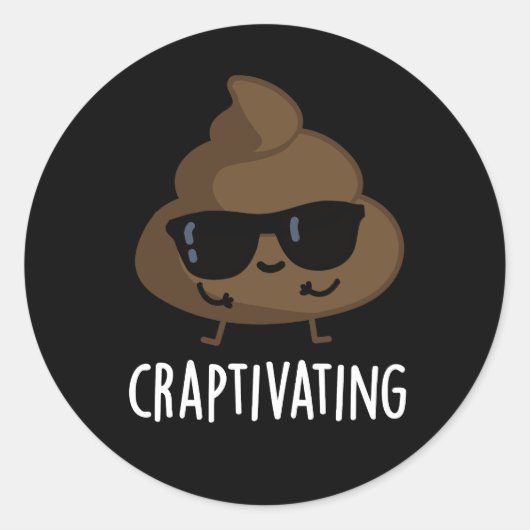 Craptivating Funny Cool Poop Pun Dark BG Ronde Sticker (Voorkant)