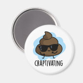 Craptivating Grappige Koele Poep Pun Magneet (Voorkant / Achterkant)