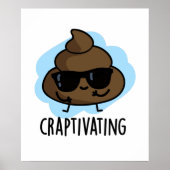Craptivating Grappige Poep Pun Poster (Voorkant)