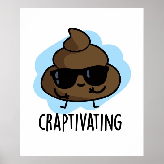 Craptivating Grappige Poep Pun Poster (Voorkant)