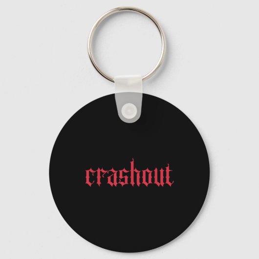 Crashout Gothic Lettering _ Bold Streetwear For Th Sleutelhanger (Voorkant)