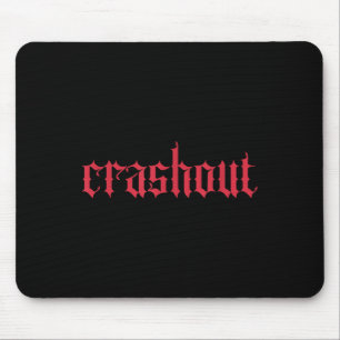 Crashout Gotische Letters _ Vette Streetwear Voor  Muismat