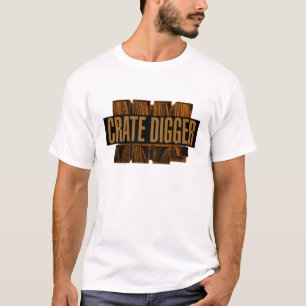 Crate Digger! T-shirt