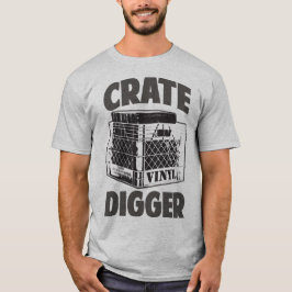 Crate Digger Vinyl Addict Junkie DJ Humor T-Shirt