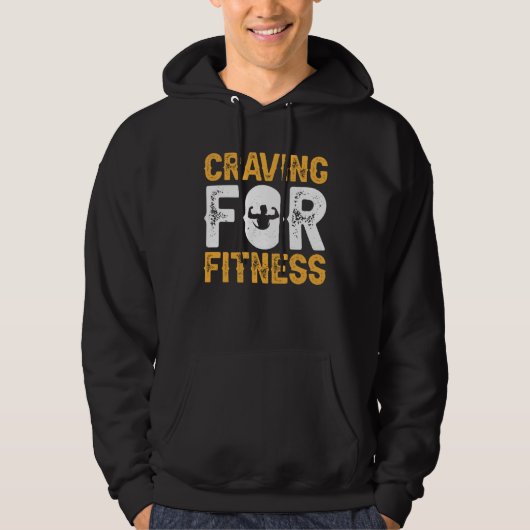 Craving For Fitness Exercise Weights Workout Weigh Hoodie (Voorkant)