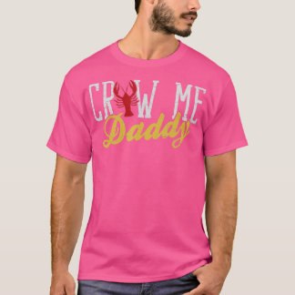Craw me Papa Boiler Crayfish Boil Lover T-shirt