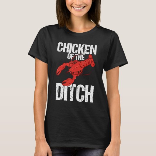 Crawdad Crawfish Festival Chicken of the Ditch 1 T-shirt (Voorkant)