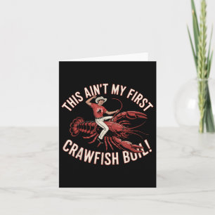 Crawfish Boil Ain 't Mijn eerste rodeo Funny C Kaart