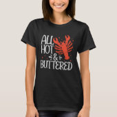 Crawfish Boil Cajun All Hot & Buttered Crayfish Se T-shirt (Voorkant)