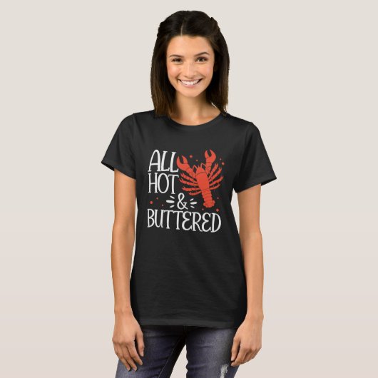 Crawfish Boil Cajun All Hot & Buttered Crayfish Se T-shirt (Voorkant volledig)