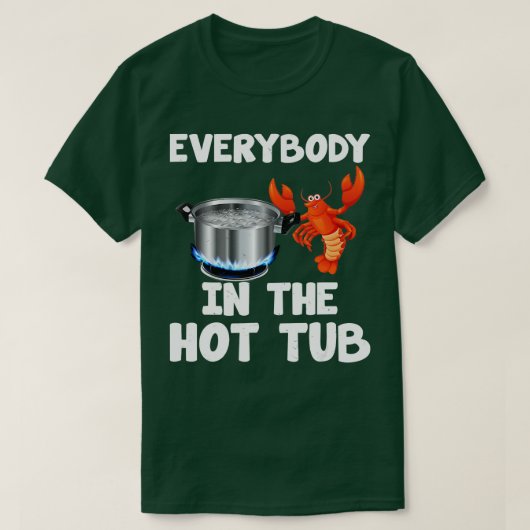 Crawfish Boil Funny Crayfish Iedereen in de warme T-shirt (Design voorkant)