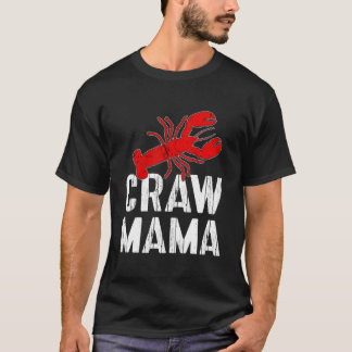 Crawfish Boil Love Crayfish Craw Mama Crawfish T-shirt
