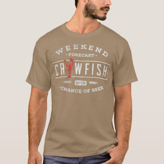 Crawfish BoilWeekend Forecast Cajun and Beer Party T-shirt