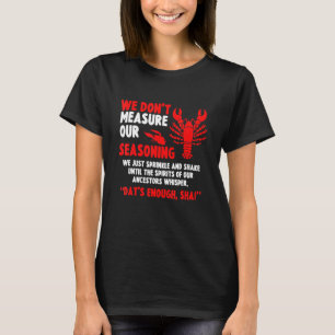 Crawfish Cajun Boil we meten onze zeebodem niet T-shirt