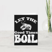 Crawfish Let Good Times Boil Funny Crayfish Men Wo Kaart (Voorkant)