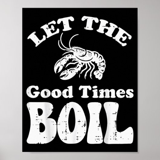 Crawfish Let Good Times Boil Funny Crayfish Men Wo Poster (Voorkant)