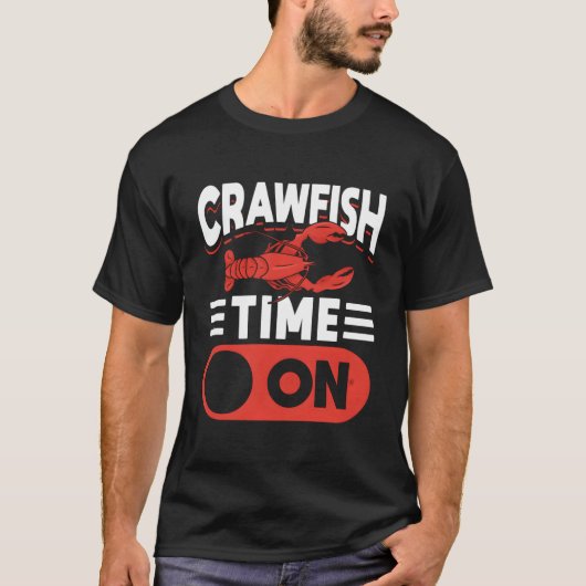 Crawfish Time On T-shirt (Voorkant)